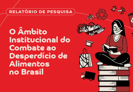 O âmbito Institucional do Combate ao Desperdício de Alimentos no Brasil