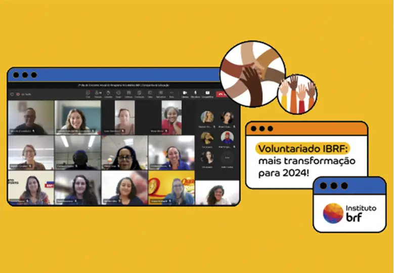 Arte com fundo amarelo com o logo do Instituto BRF dentro de uma janela de computador com a ilustração de dois círculos com mãos levantadas e outas sobrepostas, e o texto "Voluntariado IBRF: mais transformação para 2024!". Há também a captura de tela do evento online com diversas mini janelas, lado a lado, que exibem os rostos e nomes das pessoas que participaram.