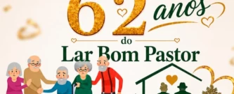 Festividade de 62 anos do Lar Bom Pastor