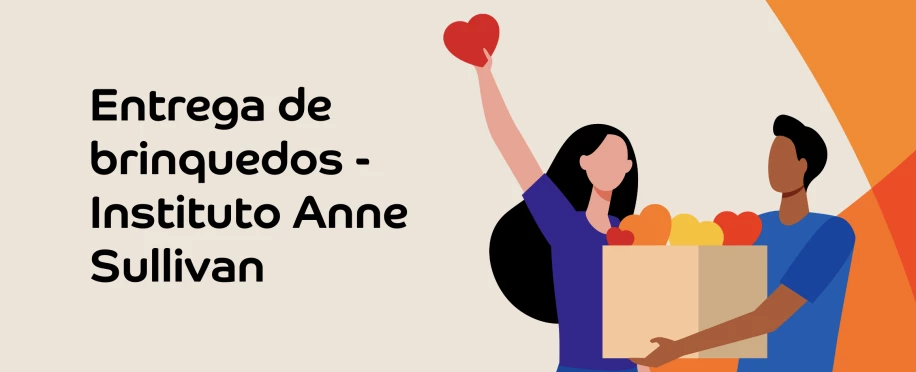 Entrega de brinquedos - Instituto Anne Sullivan