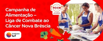 Campanha de Alimentação - Liga de Combate ao Câncer Nova Bréscia