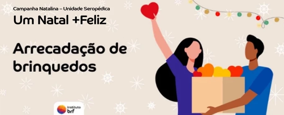 Um Natal +Feliz - Campanha Natalina - Unidade Seopédica