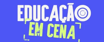 Educação para o Futuro | Educação em Cena - Escola Santa Terezinha