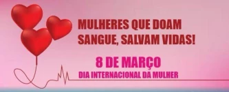 Doação de Sangue - Comemoração Dia Internacional das Mulheres