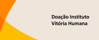 Doação Instituto Vitória Humana