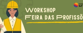 Workshop - Feira de profissões