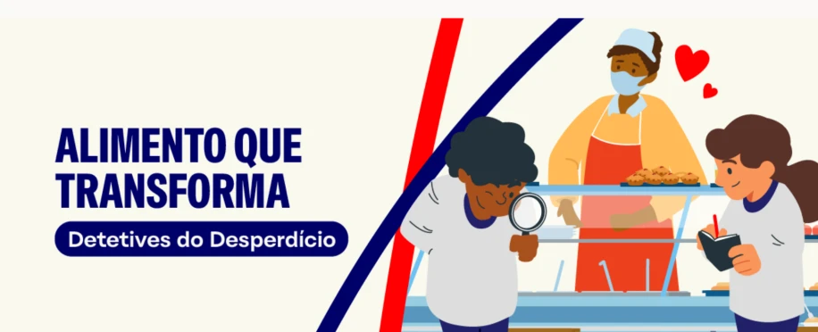 Detetive dos desperdícios | Fortaleza