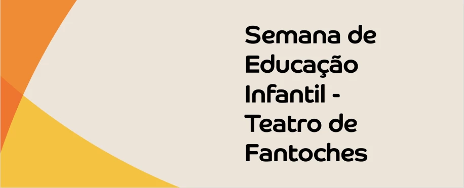 Semana de Educação Infantil - Teatro de Fantoches