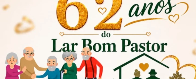 Festividade de 62 anos do Lar Bom Pastor