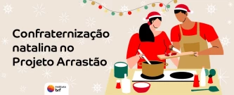 Seja solidário no almoço do Projeto Arrastão