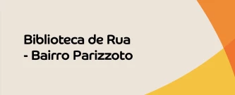 Biblioteca de Rua - Bairro Parizzoto