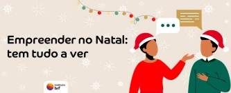 Empreender no Natal: tem tudo a ver